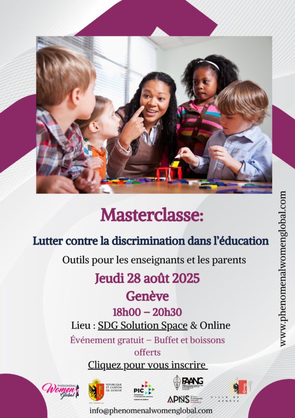 Masterclass lutter contre la discrimination dans l'éducation - Phenomenal Women Global - Genève, 28 août 2025 - Journée internationale des personnes d'ascendance africaine